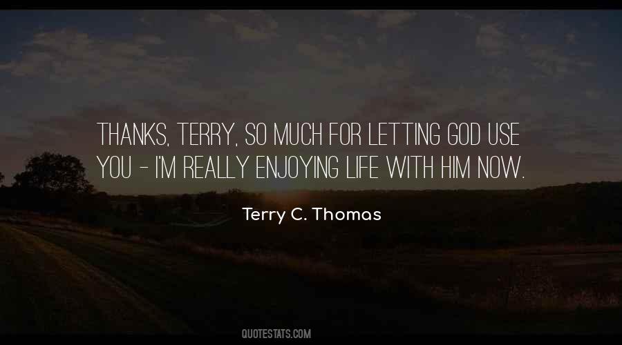 Terry C. Thomas Quotes #675645