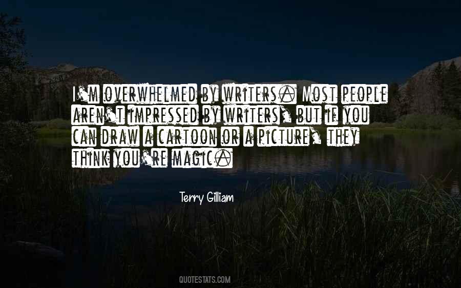 Terry Gilliam Quotes #1644657