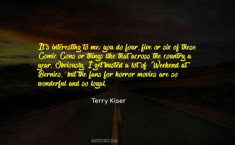 Terry Kiser Quotes #27971