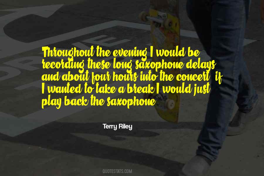 Terry Riley Quotes #1781609