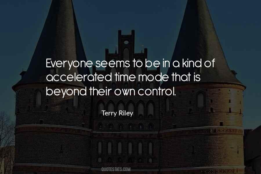 Terry Riley Quotes #411986