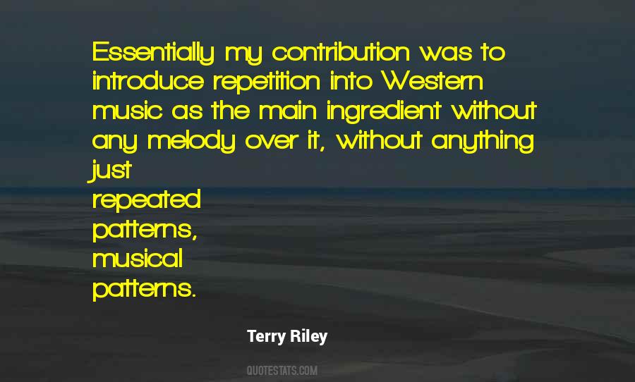 Terry Riley Quotes #437077