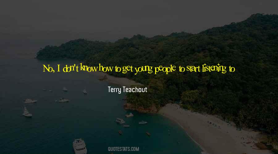 Terry Teachout Quotes #909796