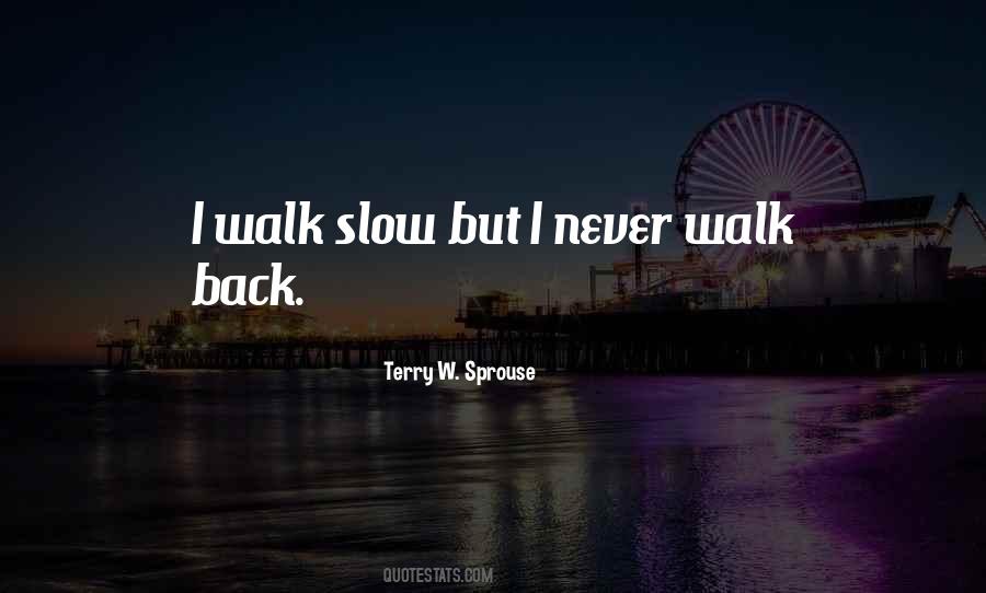 Terry W. Sprouse Quotes #1396521