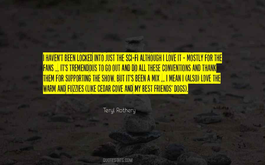 Teryl Rothery Quotes #89168