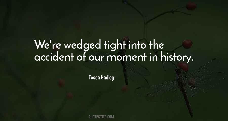 Tessa Hadley Quotes #610833