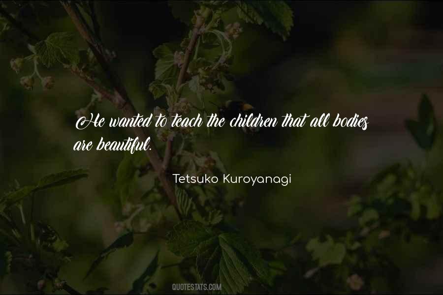 Tetsuko Kuroyanagi Quotes #309585