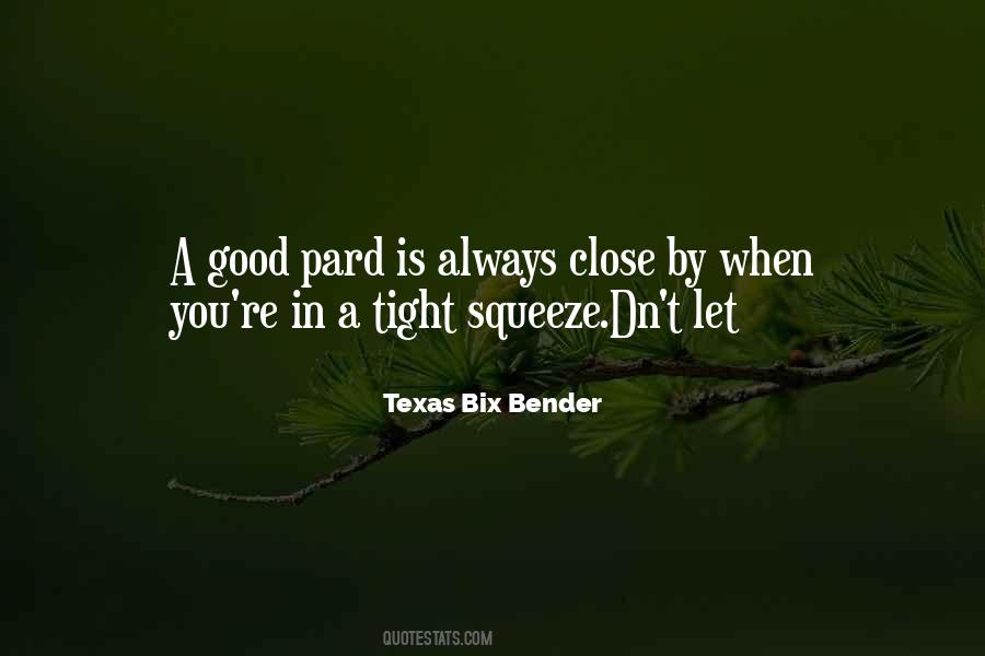 Texas Bix Bender Quotes #379203