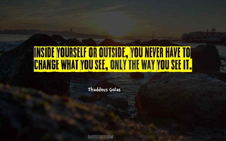 Thaddeus Golas Quotes #1392547