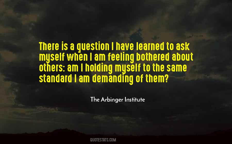 The Arbinger Institute Quotes #1415814