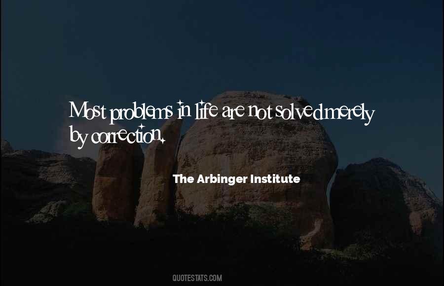 The Arbinger Institute Quotes #607133