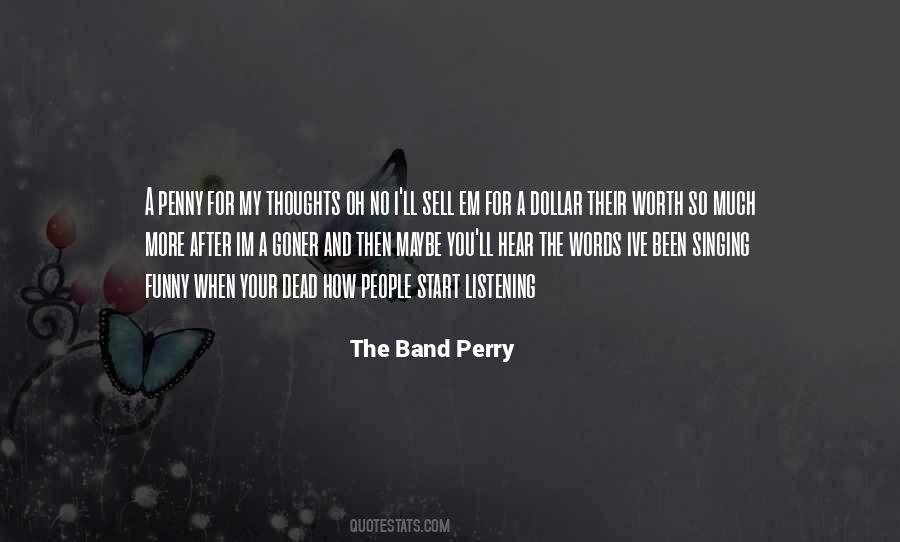 The Band Perry Quotes #1802138