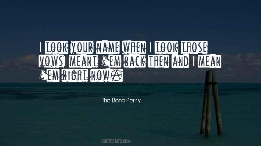 The Band Perry Quotes #191086