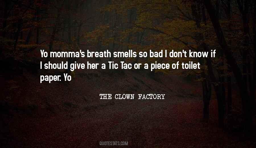 THE CLOWN FACTORY Quotes #1429653 THE CLOWN FACTORY Quotes #1429653