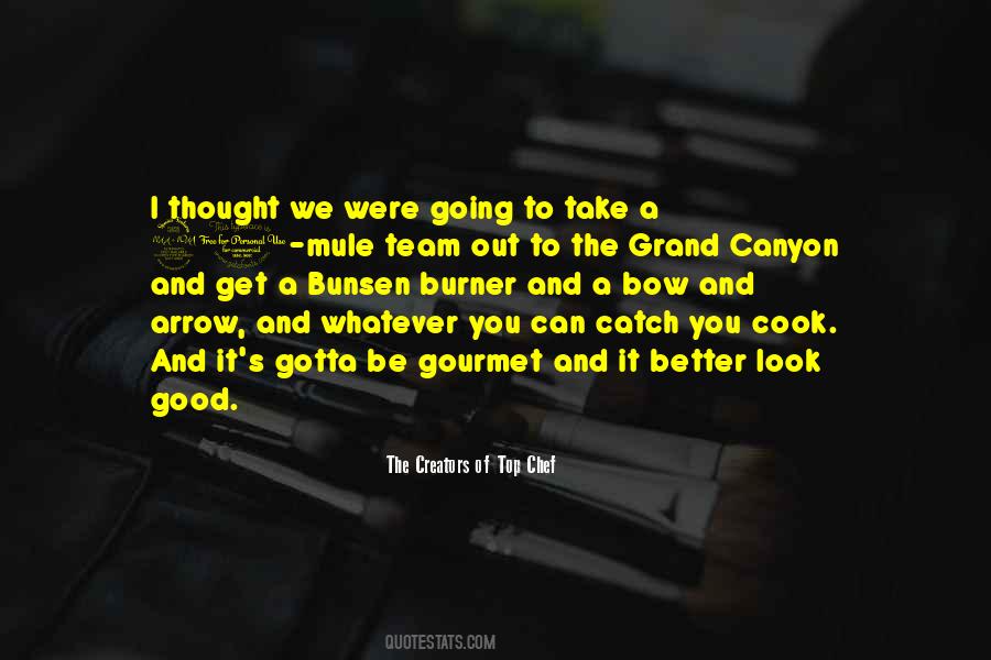 The Creators Of Top Chef Quotes #924636 The Creators Of Top Chef Quotes #924636