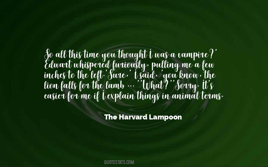 The Harvard Lampoon Quotes #1726908