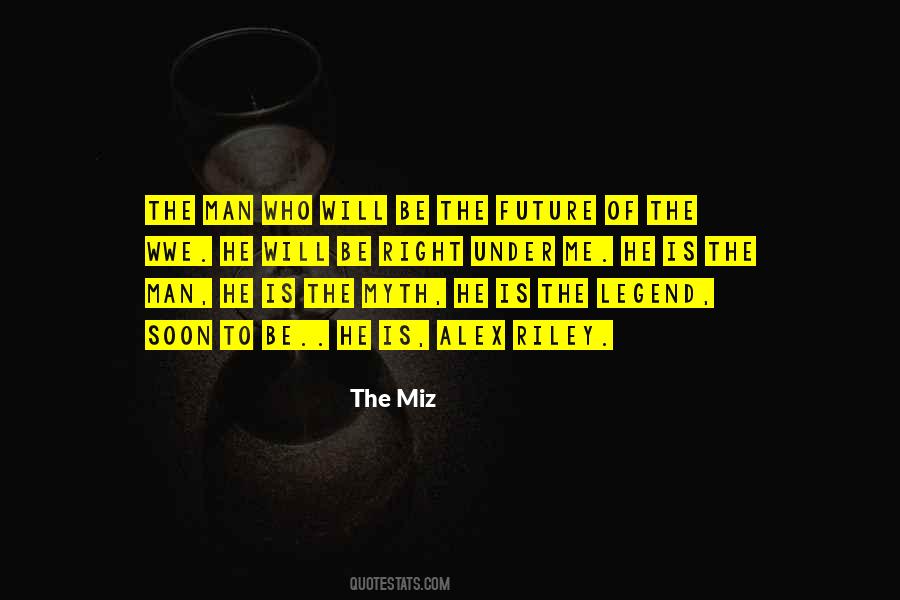 The Miz Quotes #761400