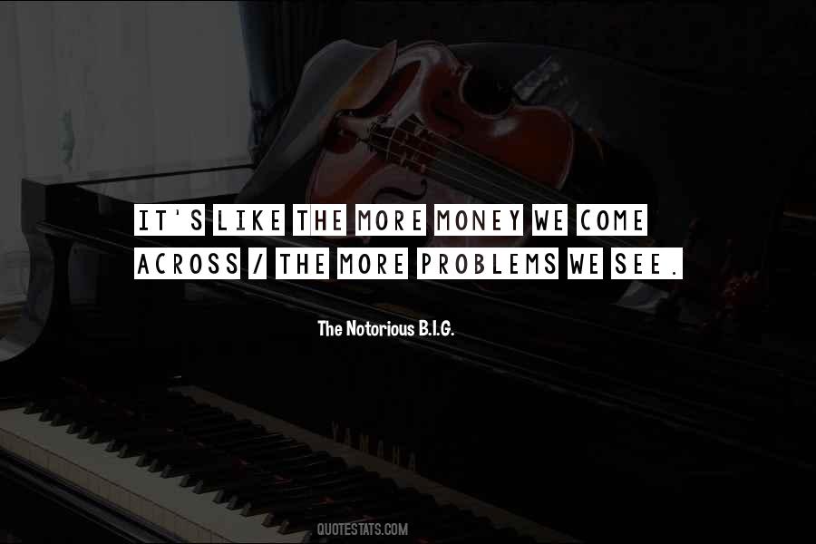 The Notorious B.I.G. Quotes #1012073
