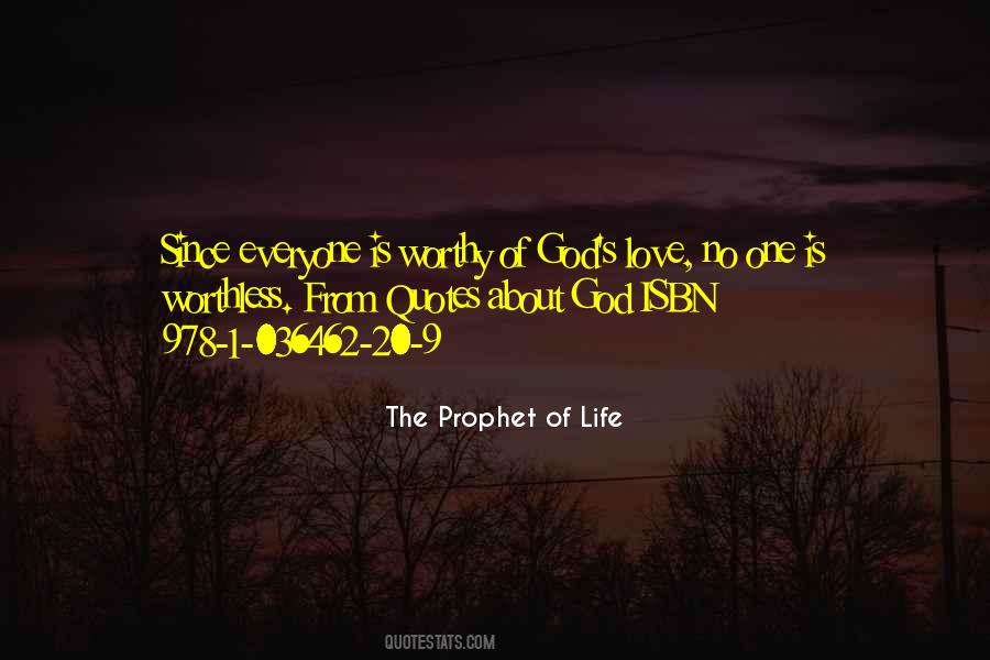 The Prophet Of Life Quotes #1757674