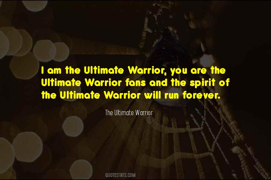 The Ultimate Warrior Quotes #169752 The Ultimate Warrior Quotes #169752