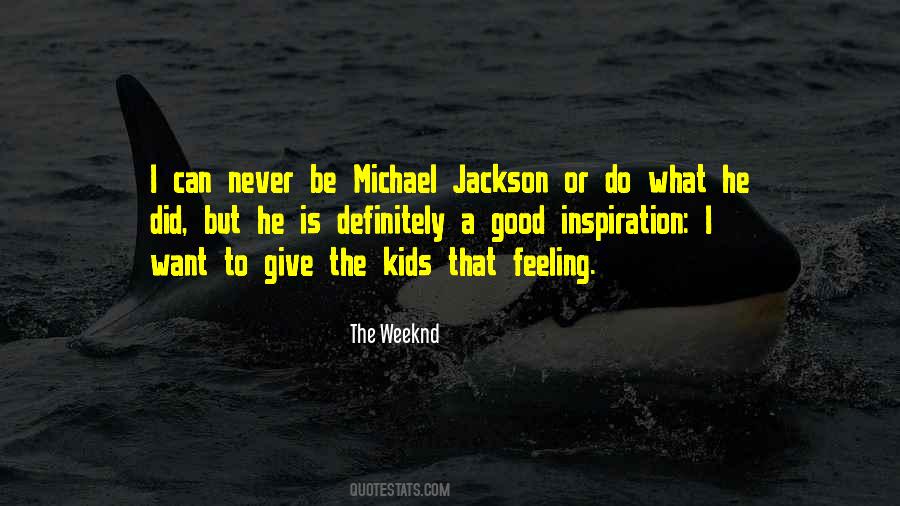 The Weeknd Quotes #1718172