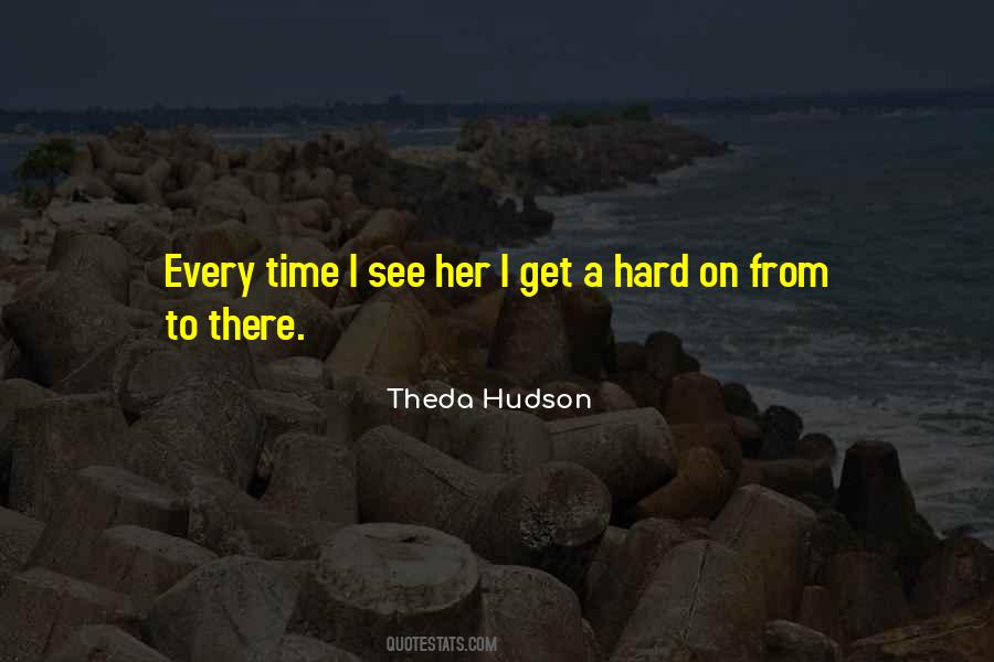 Theda Hudson Quotes #1786132