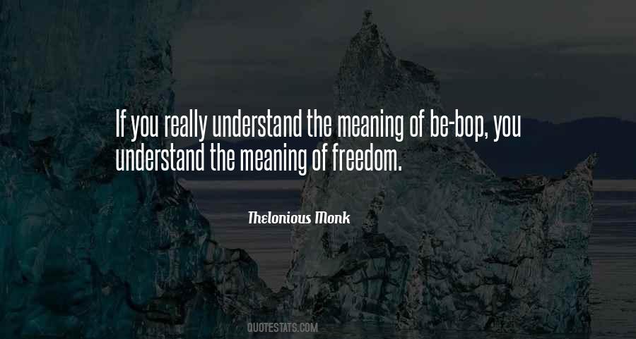 Thelonious Monk Quotes #1108640