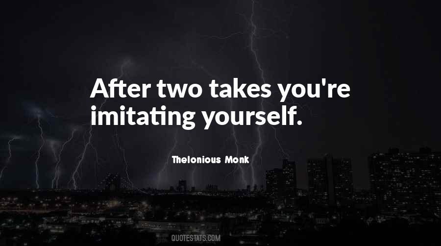 Thelonious Monk Quotes #1435874