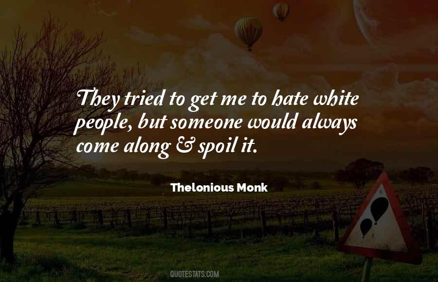Thelonious Monk Quotes #715322