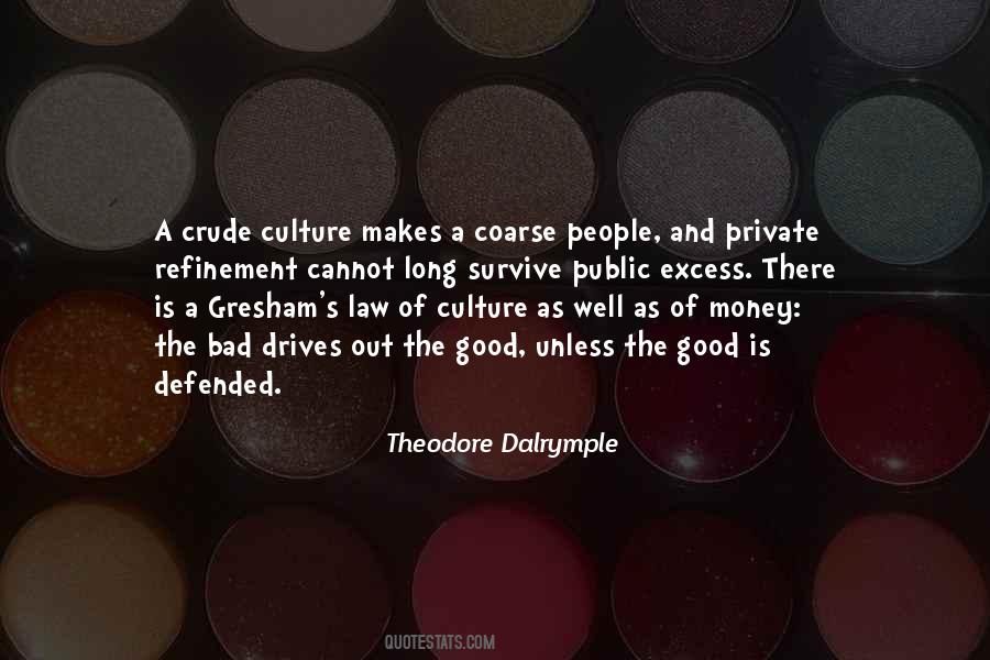 Theodore Dalrymple Quotes #322598