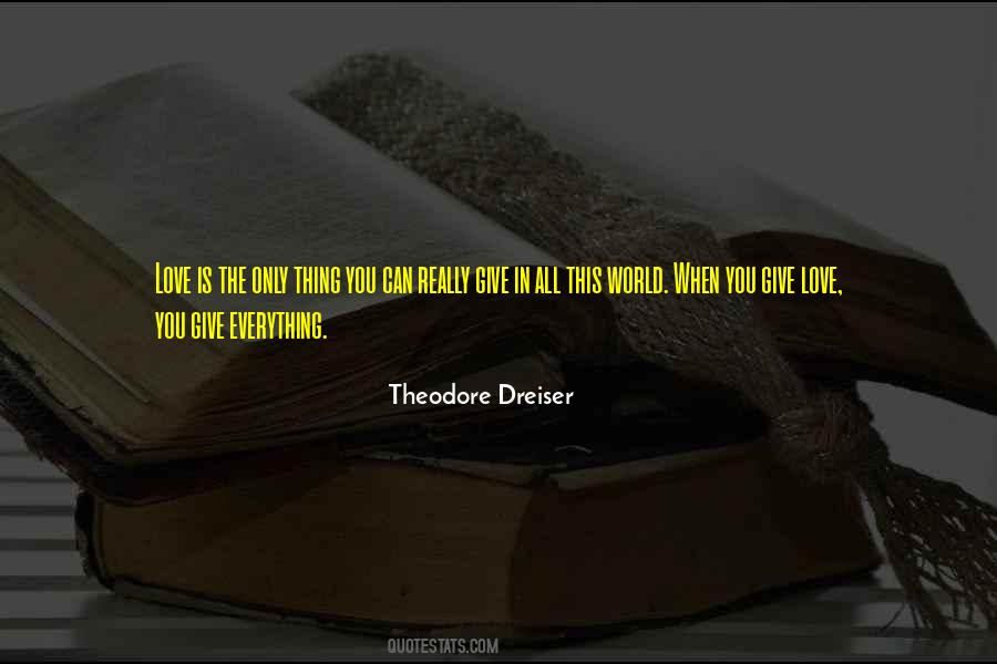 Theodore Dreiser Quotes #1170984