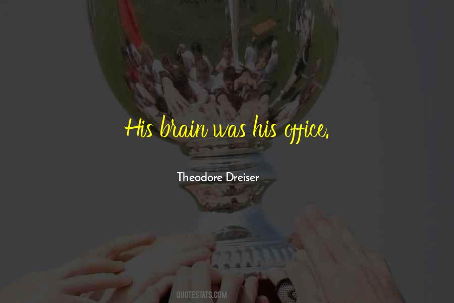 Theodore Dreiser Quotes #1862336