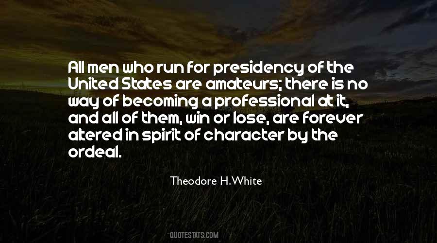 Theodore H. White Quotes #655252