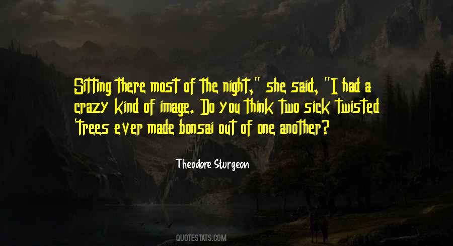 Theodore Sturgeon Quotes #301073