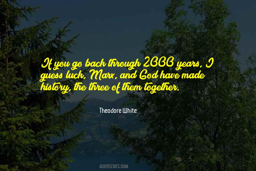 Theodore White Quotes #1186074