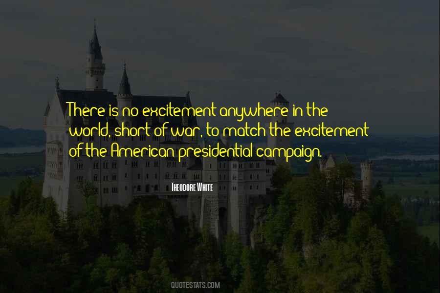 Theodore White Quotes #417064