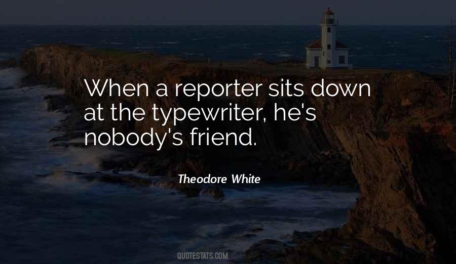 Theodore White Quotes #496883