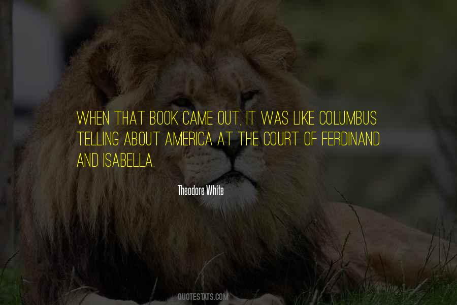 Theodore White Quotes #933166
