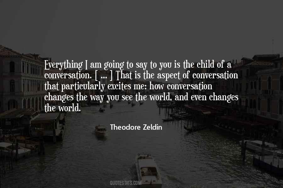 Theodore Zeldin Quotes #1224238