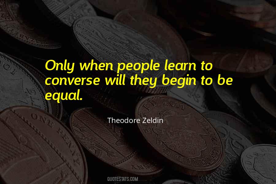 Theodore Zeldin Quotes #1606297