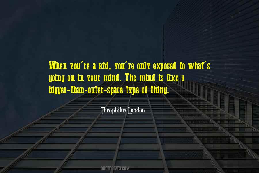 Theophilus London Quotes #1107683