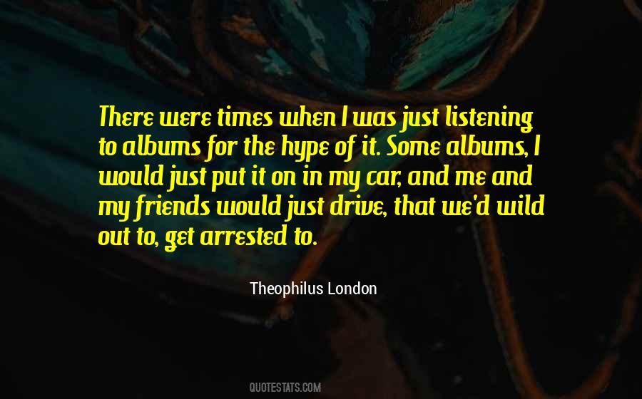 Theophilus London Quotes #1697145