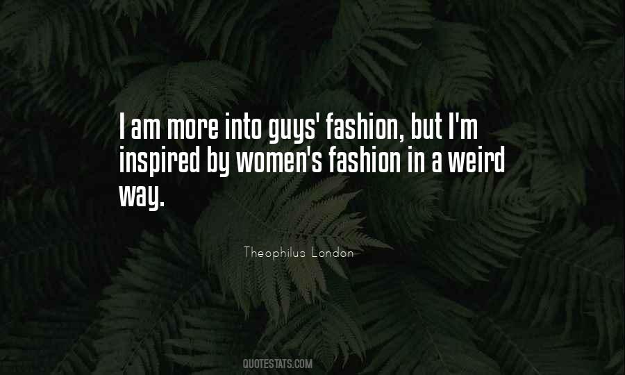 Theophilus London Quotes #453798