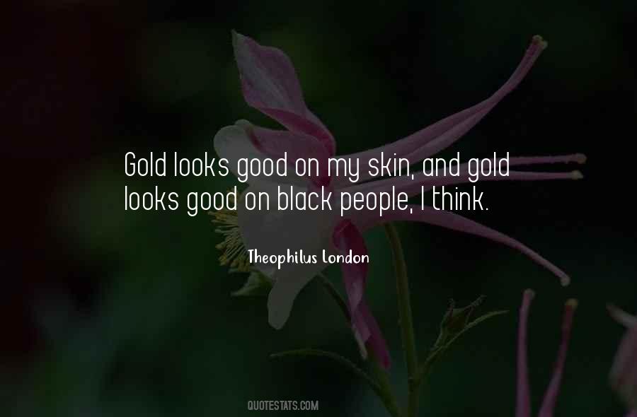 Theophilus London Quotes #752740