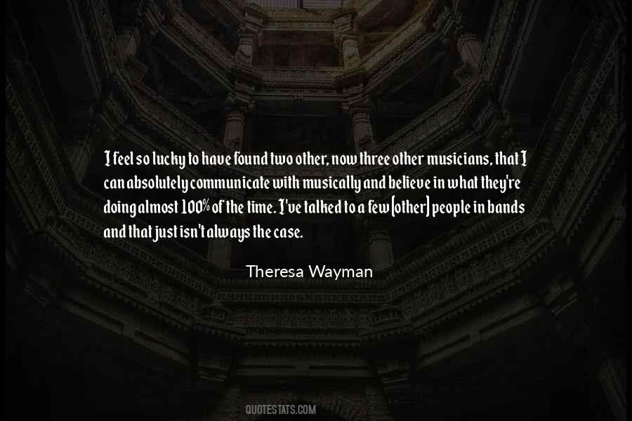 Theresa Wayman Quotes #519056