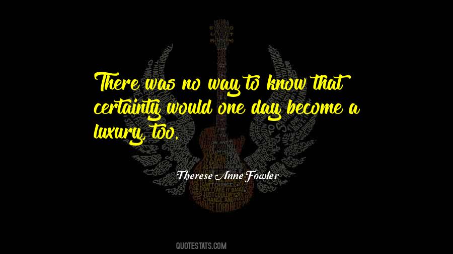 Therese Anne Fowler Quotes #463748