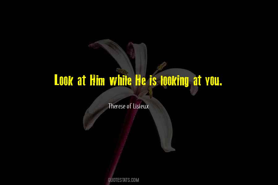 Therese Of Lisieux Quotes #1578930