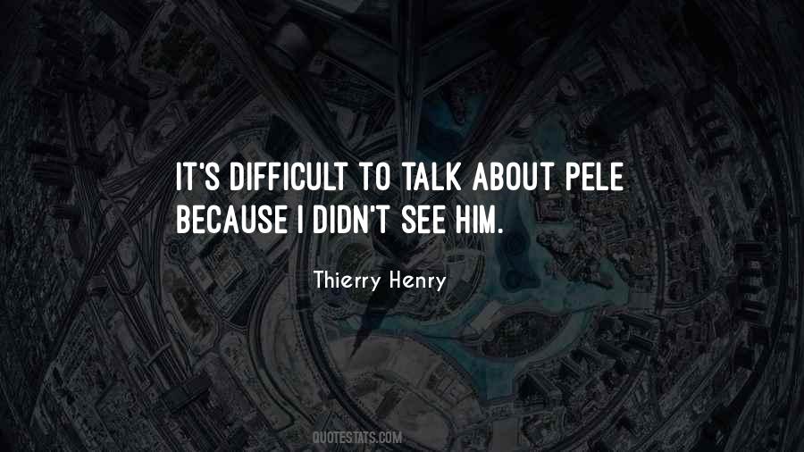 Thierry Henry Quotes #798938