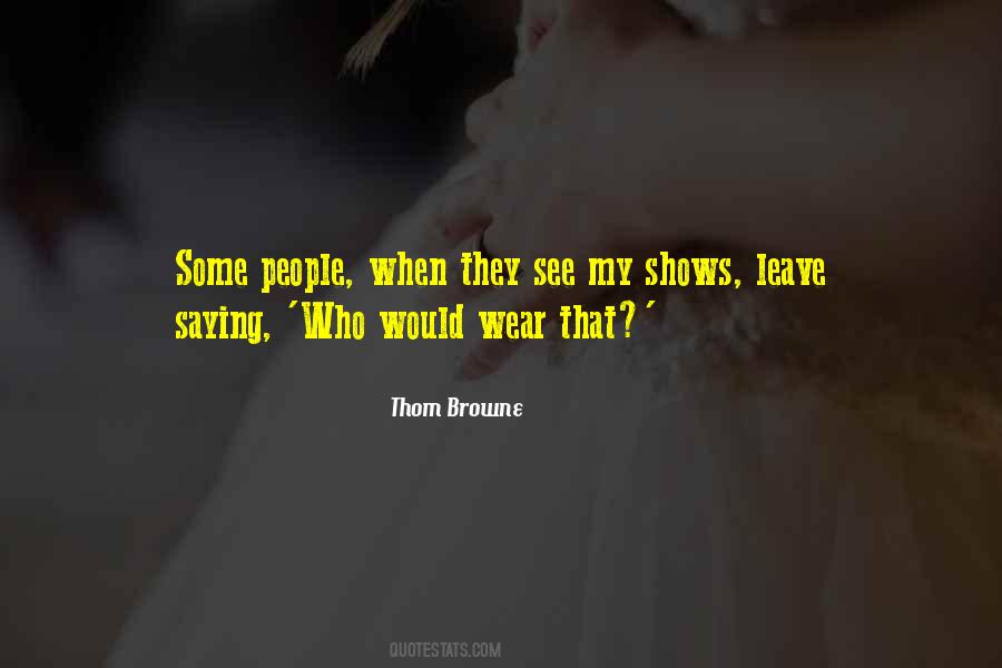 Thom Browne Quotes #1003904