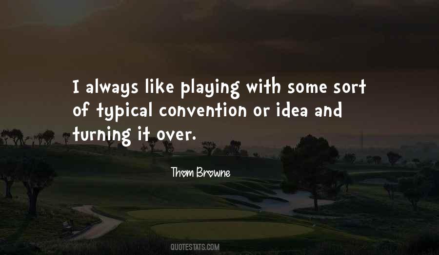 Thom Browne Quotes #486721